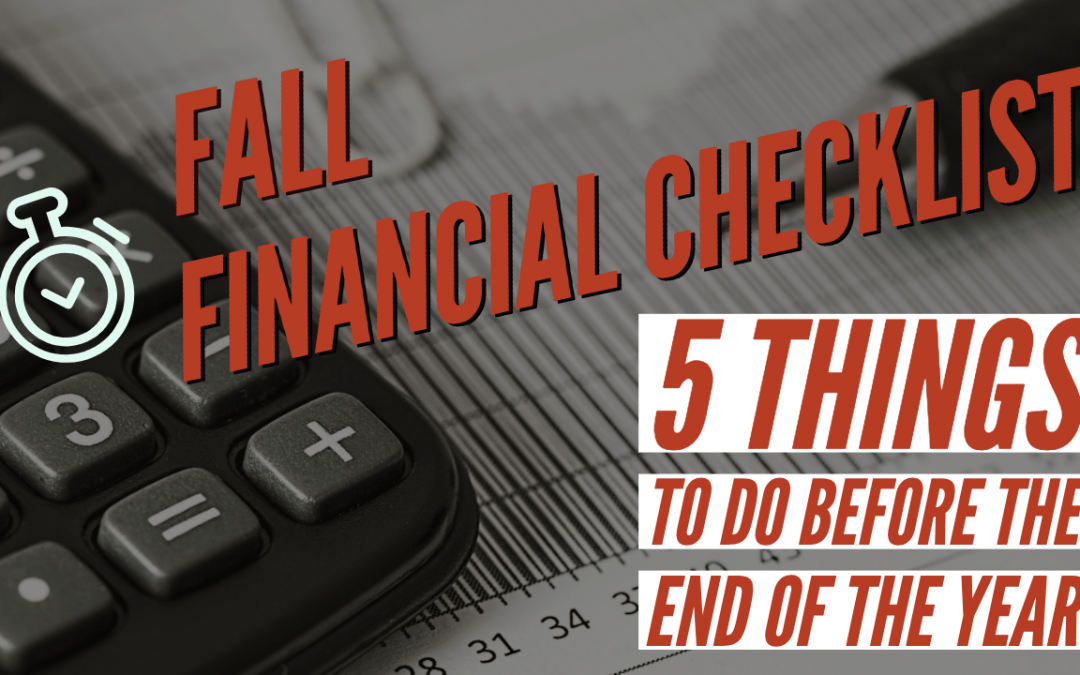 5 Financial Things You Should Do Before the End of the Year